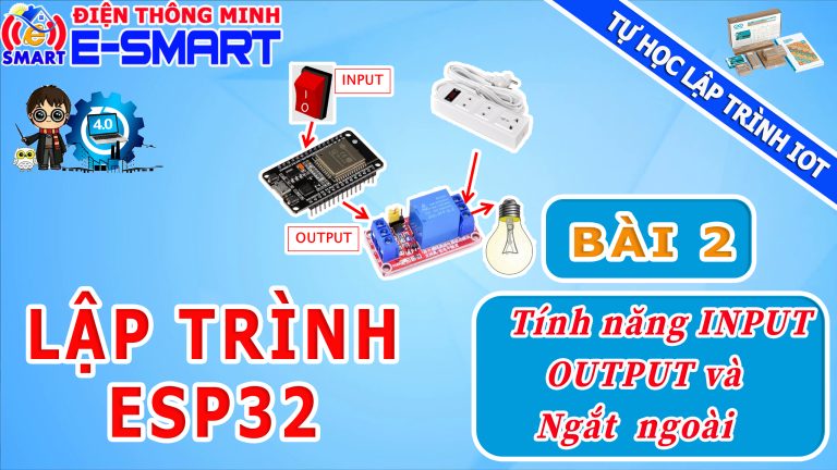 Chức năng input - output và ngắt ngoài trên ESP32